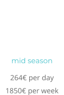 mid season 264 per day 1850 per week